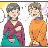 「体調大丈夫？」買い物帰りにママ友と遭遇。私の袋を見て心配してきた驚きの理由とは